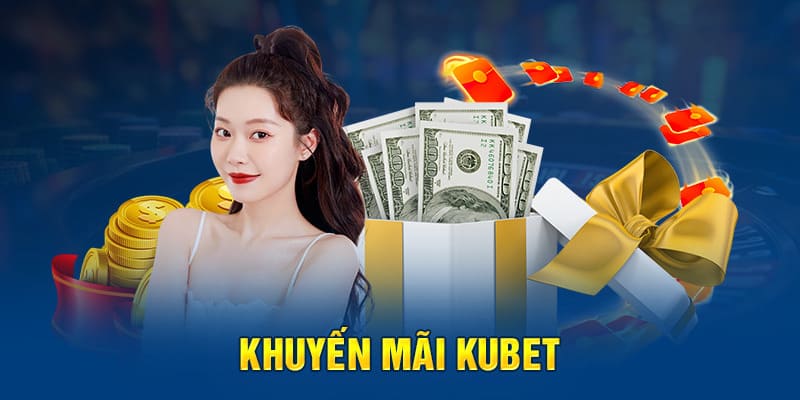 Ưu đãi Kubet tặng code hấp dẫn